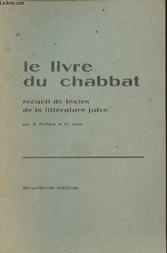 Le livre du Chabbat - Recueil de textes de la littérature juive - 2e édition. Pallière A. et Liber M.