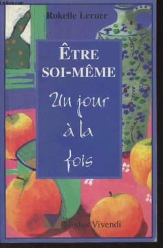 Etre soi-même un jour à la fois. Lerner Rokelle