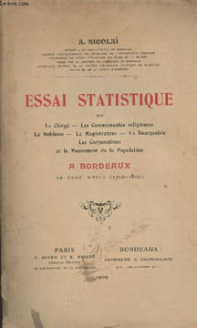 Essai statistique sur le clergé, les communautés religieuses, la noblesse, la magistrature, la bourgeoisie, les corporations et le mouvement de la ...