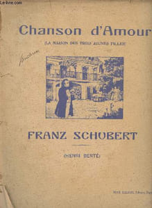 Chanson d'amour (La maison des trois jeunes filles) -Comédie musicale en trois actes, livret français de Hugues Delorme et Léon Abric