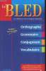 Le Bled, la référence de la langue française. Bled Edouard/Bled Odette/Berlion Daniel