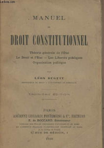 Manuel de droit constitutionnel - Théorie générale de l'Etat, Le droit et l'Etat, Les libertés publiques, Organisation politique - 3e édition