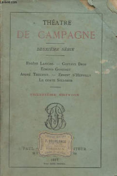 Théâtre de Campagne - 2e série - Eugène Labiche, Gustave Droz, Edmond Gondinet, André Theuriet, Ernest d'Hervilly, Le comte Sollohub - 13e édition. ...