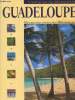 Guadeloupe - Itinéraires de découvertes. Branglidor Simone/Crabot Christian
