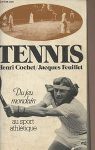 Tennis, du jeu mondain au sport athlétique