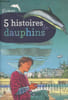 "5 histoires de dauphins - ""Z'azimut"" n&deg;21". Collectif