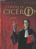 L'ordre de Cicéron - I - Le procès. Malka/Gillon