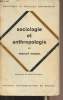 "Sociologie et anthropologie - ""Bibliothèque de sociologie contemporaine""". Mauss Marcel