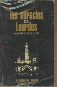 "Les miracles de Lourdes - La science face à la foi - ""Les énigmes de l'univers"""