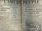 A la une - Fac-similé 58- vol. 4- L'Ami du peuple X année n°3378 vend. 13 août 1937 - Autour des conversations anglo-italiennes - Des combats se ...