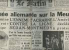 "A la une - Fac-similé 17- vol. 5- Le matin 57e année n°20506 merc. 15 mai 1940 - La ruée allemande sur la Meuse - Wilhelmine ""grand roi"" d'Europe - ...