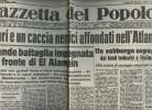A la une - Fac-similé 45- vol. 6-Gazzetta del Popolo anno 95 n°255 Lunedi 26 Otto. 1942- 16 vapori e un caccia nemici affondati nell'Atlantico - Una ...