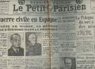 A la une - Fac-simil&eacute; 34- vol. 4-Le Petit Parisien 61e ann&eacute;e n&deg;21692 lundi 20 juil. 36 - La guerre civile en Espagne compl&egrave;te au Maroc, la r&eacute;volte ...