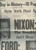 A la une - Fac-similé 47- vol. 8-New York Post vol. 173 n°224 friday, aug. 9 1974- Nixon: the trouble isn't over - Ford: Hoping to heal the wounds ...