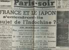 A la une - Fac-similé 31- vol.5 -Paris-Soir n°62 jeudi 22 août 40 - La France & le Japon s'entendront-ils au sujet de l'Indochine? - Joie & ...