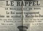 A la une - Fac-similé 13- vol.4 -Le Rappel 34e année lundi 19 fév. 34- La Belgique est en deuil, Le roi meurt tragiquement dans un accident à ...