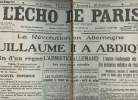 A la une - Fac-similé 49- vol.2 -L'Echo de Paris 35e année n°12504 dim. 10 nov. 18- La révolution en Allemagne - Guillaume II a abdiqué, la fin d'un ...