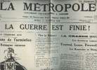 A la une - Fac-similé 51 - vol.2 -La Métropole 25e année mardi 12 nov. 18 - La guerre est finie! - Signature de l'armistice, L'Allemagne vaincue - Le ...