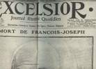 A la une - Fac-simil&eacute; 26- vol.2 -Excelsior 7e ann&eacute;e n&deg;2200 jeudi 23 nov. 16- La Mort de Fran&ccedil;ois-Joseph - La pr&eacute;cipitation de l'h&eacute;ritier - Les ...