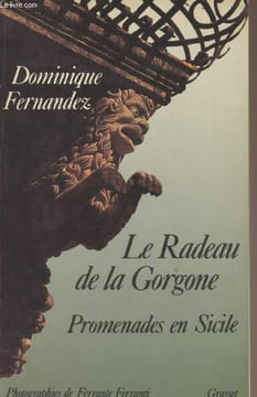 Le radeau de la Gorgone - Promenades en Sicile. Fernandez Dominique