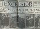 A la une - Fac-similé 60- vol.2 -Excelsior 10e année n°3143 dim. 29 juin 19 - La signature du traité de Versaille photos prises hier avant, pendant et ...