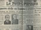 A la une - Fac-simil&eacute; 34- vol.4 -Le Petit Parisien 61e ann&eacute;e n&deg;21692 lundi 20 juil. 36- La guerre civile en Espagne, compl&egrave;te au Maroc, la r&eacute;volte ...