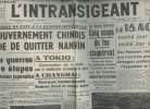 A la une - Fac-similé 59- vol.4 -L'intransigeant 58e année mardi 17 aoput 37- Le gouv. chinois décide de quitter Nankin- 4 guerres, 4 étapes de ...