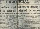 "A la une - Fac-similé 20- vol.5 -Le Journal n°17378 dim. 19 mai 40- ""La situation n'est nullement désespérée, faisons le serment solennel de ...