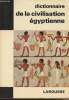 Dictionnaire de la civilisation Egyptienne. Rachet Guy et M.F.