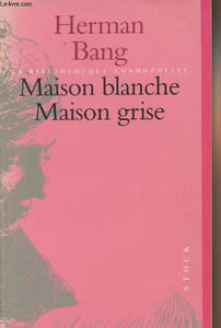 "Maison blanche, maison grise - ""La bibliothèque cosmopolite"""