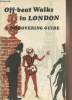 Off-beat walks in London - A 'discovering' guide. Wittich John and Phillips Ron