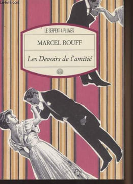 "Les devoirs de l'amitié - Colletion ""Motifs"" n°32". Rouff Marcel