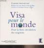 Visa pour le monde, pour la libre circulation des migrants. Emmaüs International
