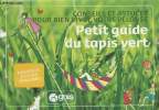 Conseils et astuces pour bien vivre votre pelouse - Petit guide du tapis vert. Collectif