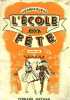 L'ECOLE EN FÊTE. SAYNETES, JEUX, FEERIES, BALLETS. AIRS POPULAIRES ET MUSIQUE INEDITE DE DIVERS COMPOSITEURS. NOUVELLE EDITION.. HERMIN DUBUS