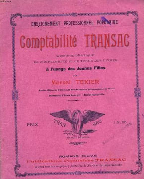 COMPTABILITE TRANSAC. ENSEIGNEMENT PROFESSIONNEL POPULAIRE. METHODE PRATIQUE DE COMPTABILITE ET DE TENUE DES LIVRES A L'USAGE DES JEUNES FILLES. ...