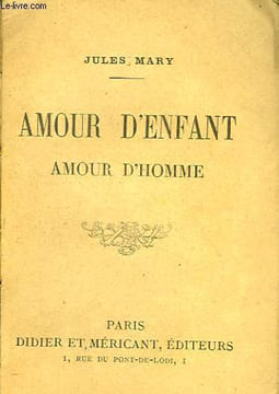 AMOUR D'ENFANT, AMOUR D'HOMME. JULES MARY