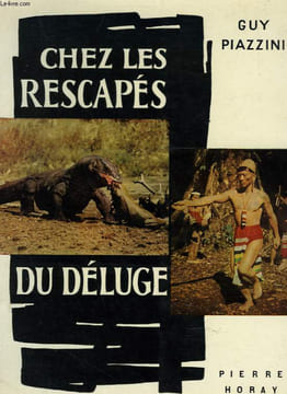CHEZ LES RESCAPES DU DELUGE. GUY PIAZZINI