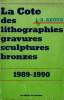 LA COTE DES LITHOGRAPHIES GRAVURES SCULPTURES BRONZES 1989 - 1990.. J.-A. AKOUN