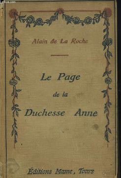 LE PAGE DE LA DUCHESSE ANNE.RECITS DE HAUTE ET BASSE BRETAGNE. ALIN DE LA ROCHE