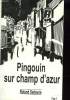 PINGOUIN SUR CHAMP D'AZUR + ENVOI DE L'AUTEUR. ROLAND SADAUNE