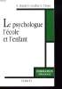 LE PSYCHOLOGUE, L'ECOLE ET L'ENFANT.. E. BOSETTI / S. GOULFIER / A. THIRIET