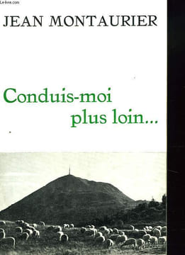 CONDUIS-MOI PLUS LOIN.... JEAN MONTAURIER