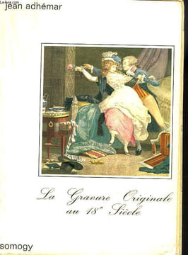 LA GRAVURE ORIGINALE AU 18e SIECLE. JEANADHEMAR