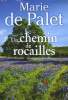 U NCHEMIN DE ROCAILES. MARIE DE PALET