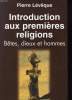 INTRODUCTION AUX PREMIERES RELIGIONS. BÊTES, DIEUX ET HOMMES.. PIERRE LEVEQUE