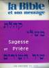 LA BIBLE ET SON MESSAGE. RECUEIL N°6. SAGESSE ET PRIERE. LAMENTATIONS / RUTH / JONAS/ CANTIQUE / PROVERBES / QOHELET / JOB / PSAUMES.. COLLECTIF