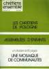 CHRETIENS ENSEMBLES, N°21, MARS 1981. LES CHRETIENS DE POLOGNE / ASSEMBLEES D'ENFANTS / DOSSIER: QUAND LES CHRETIENS SE REVEILLENT : UNE MOSAÏQUE DE ...