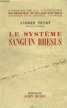 LE SYSTEME SANGUIN RHESUS. ANDREE TETRY