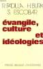 EVANGILE, CULTURE ET IDEOLOGIES. R. PADILLA, H. BURKI, S. ESCOBAR